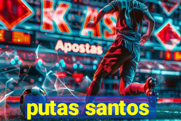 putas santos
